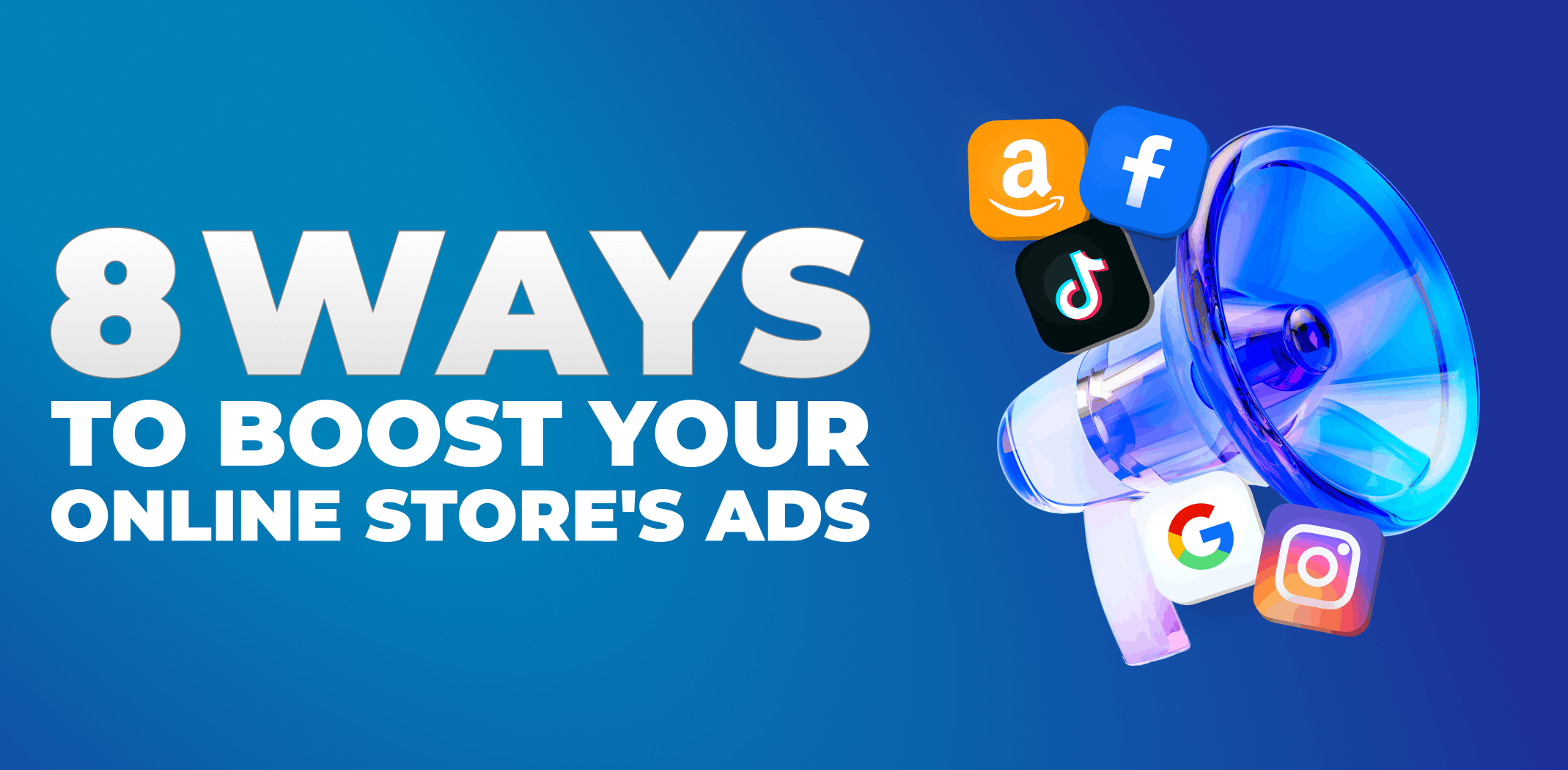 8 Ways To Boost Your Online Store's Ads